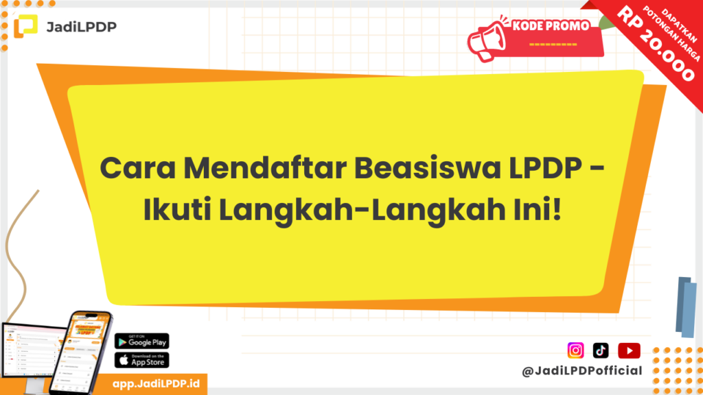 Cara Mendaftar Beasiswa LPDP - JADILPDP